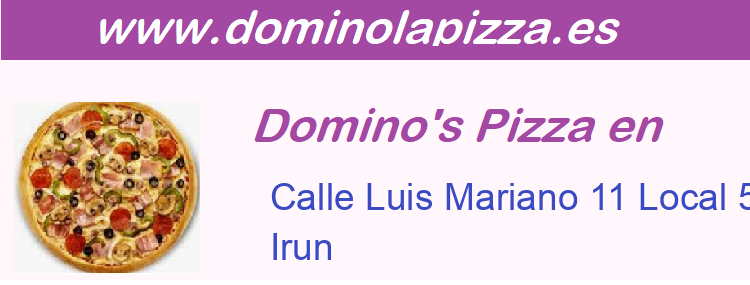 Dominos Pizza Calle Luis Mariano 11 Local 5 y 6, Irun